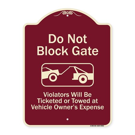 Signmission Designer Series-Do Not Block Gate Violators Will Be Ticketed Towed Vehicle, 24" x 18", BU-1824-9983 A-DES-BU-1824-9983